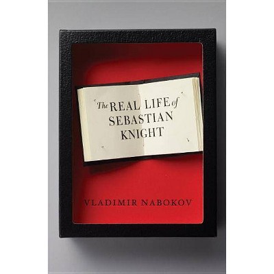 The Real Life of Sebastian Knight - (Vintage International) by  Vladimir Nabokov (Paperback)