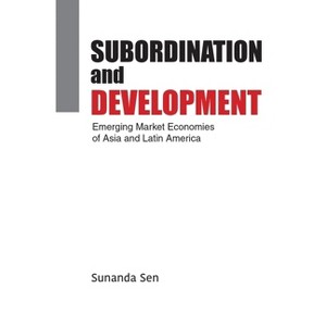 Subordination and Development - by  Sunanda Sen (Hardcover) - 1 of 1