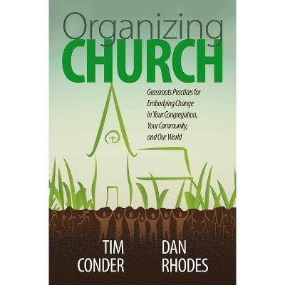 Organizing Church - by  Tim Conder & Daniel Rhodes (Paperback)