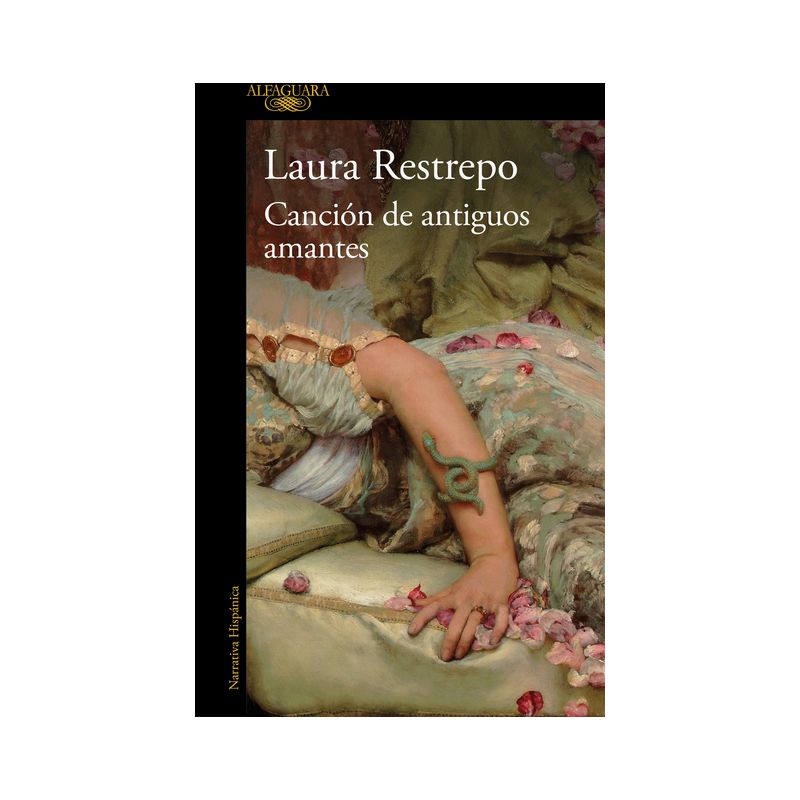 La Canción de Los Antiguos Amantes / Song of Old Lovers - by  Laura Restrepo (Paperback), 1 of 2