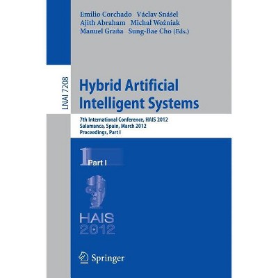 Hybrid Artificial Intelligent Systems - (Paperback)