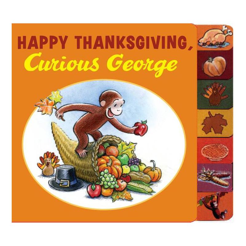 Happy Thanksgiving, Curious George ( Curious George) by by H. A. Rey (Board Book), 1 of 2