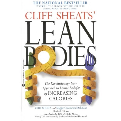 Cliff Sheats' Lean Bodies - by  Cliff Sheats & Maggie Greenwood-Robinson & Linda Thornbrugh (Paperback)