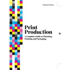 Print Production - by  Margherita Mariano (Hardcover) - 1 of 1