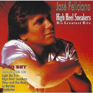 Jose Feliciano - High Heel Sneakers: His Greatest Hits (CD) - 1 of 1
