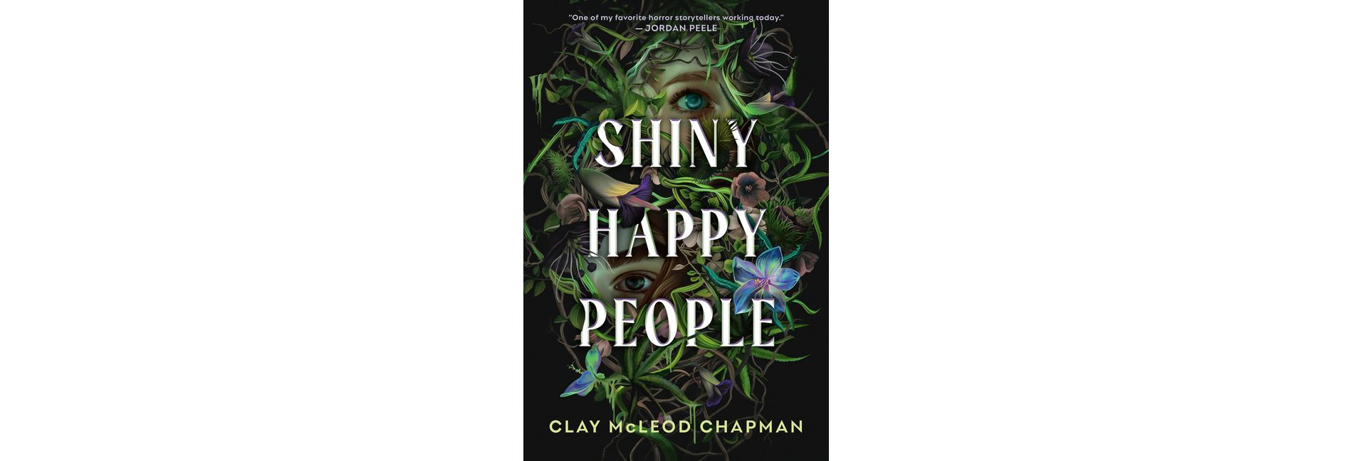 Shiny Happy People - by  Clay McLeod Chapman (Hardcover)