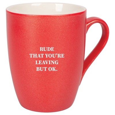 Elanze Designs 10 Ounce Ceramic Decorative Laser Engraved Giftable Novelty Tea Coffee Cup Mug Crimson Red Rude That You're Leaving But OK