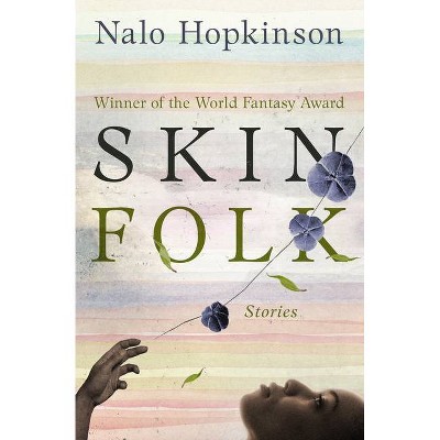 Skin Folk - by  Nalo Hopkinson (Paperback)