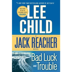 Bad Luck and Trouble - (Jack Reacher) by  Lee Child (Paperback) - 1 of 1