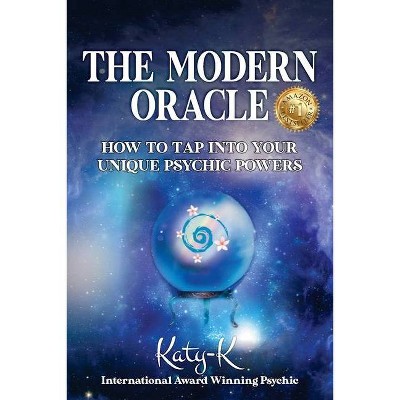 The Modern Oracle - by  Katy K (Paperback)