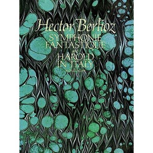 Symphonie Fantastique and Harold in Italy in Full Score - (Dover Orchestral Music Scores) by  Hector Berlioz (Paperback) - 1 of 1