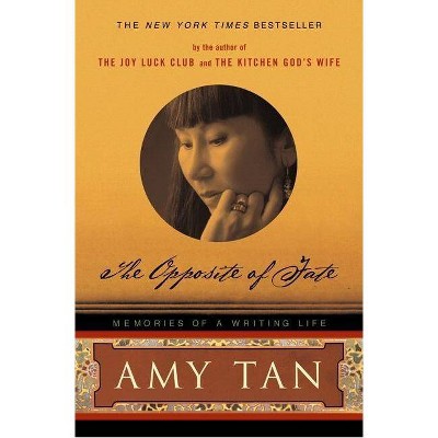 The Opposite of Fate - by  Amy Tan (Paperback)