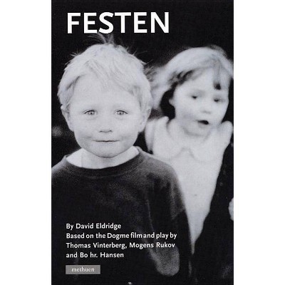 Festen - (Modern Plays) by  David Eldridge (Paperback)