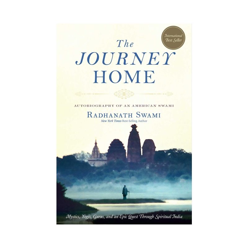 The Journey Home - by  Radhanath Swami (Paperback), 1 of 2