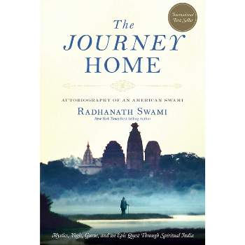 The Journey Home - by  Radhanath Swami (Paperback)
