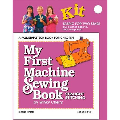 My First Machine Sewing Book Kit - (My First Sewing Book Kit) 2nd Edition by  Winky Cherry (Paperback)