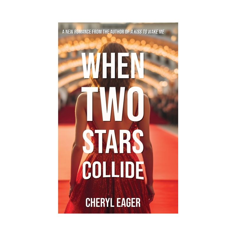 When Two Stars Collide - by  Cheryl Eager (Hardcover), 1 of 2