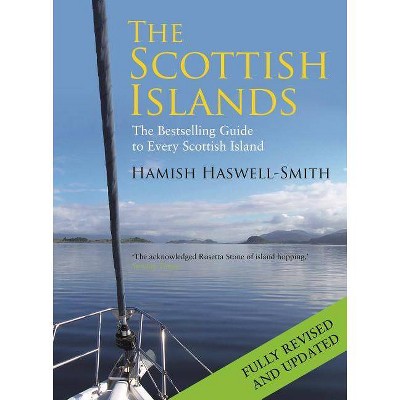 The Scottish Islands - by  Hamish Haswell-Smith (Hardcover)