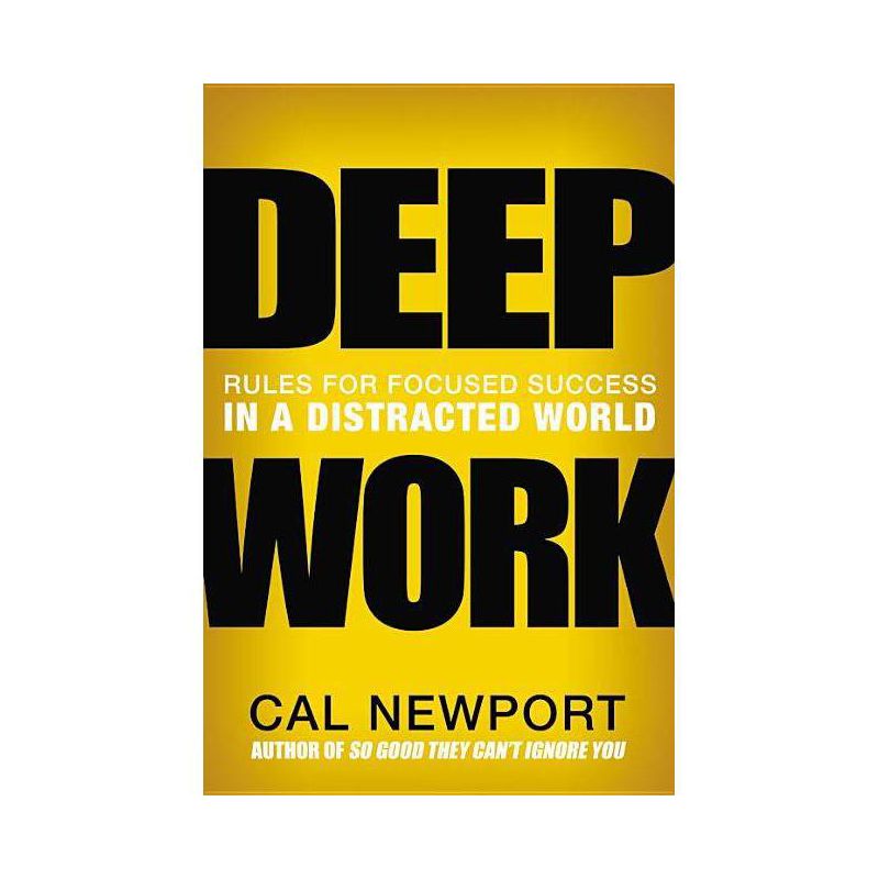 Deep Work - by  Cal Newport (Hardcover), 1 of 2