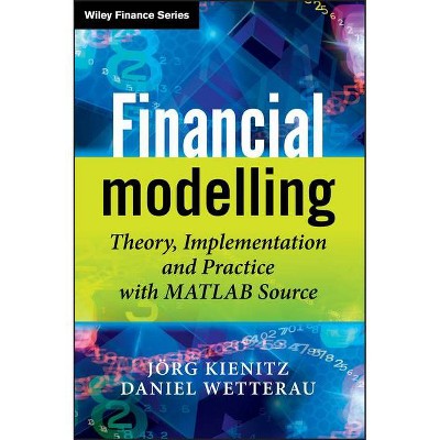 Financial Modelling - (Wiley Finance) by  Joerg Kienitz (Hardcover)