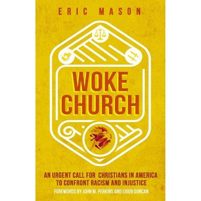 Woke Church - by  Eric Mason (Hardcover)