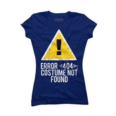 Junior's Design By Humans Halloween Error 404 Costume Not Found Apparel By COVI T-Shirt