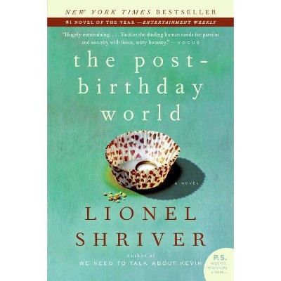 The Post Birthday World (Reprint) (Paperback) by Lionel Shriver