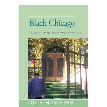 Black Chicago - by  Odie Hawkins (Paperback)