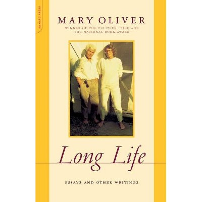 Long Life - by  Mary Oliver (Paperback)