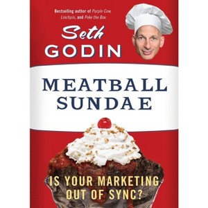 Meatball Sundae - by  Seth Godin (Paperback) - 1 of 1