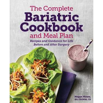 The Complete Bariatric Cookbook and Meal Plan - by  Megan Moore (Paperback)