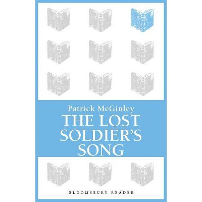 The Lost Soldier's Song - by  Patrick McGinley (Paperback)