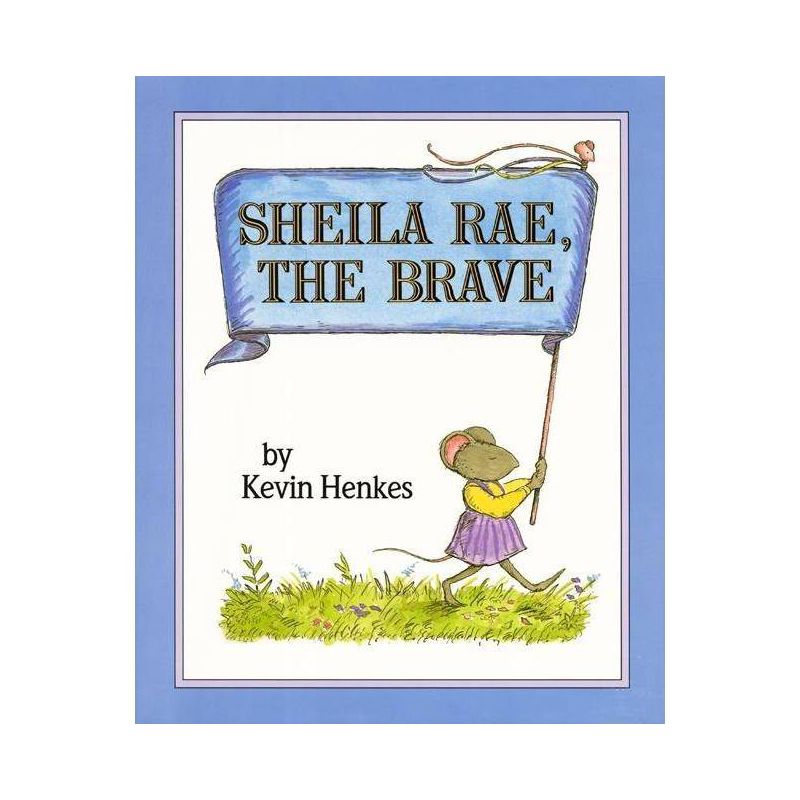Sheila Rae, the Brave - by Kevin Henkes, 1 of 2