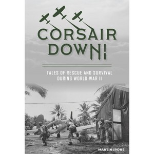 Corsair Down! - by  Martin Irons (Hardcover) - 1 of 1