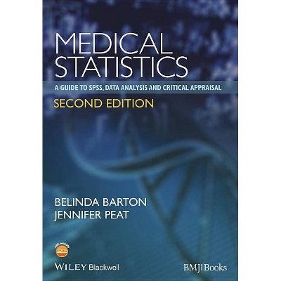 Medical Statistics - 2nd Edition by  Belinda Barton & Jennifer Peat (Paperback)