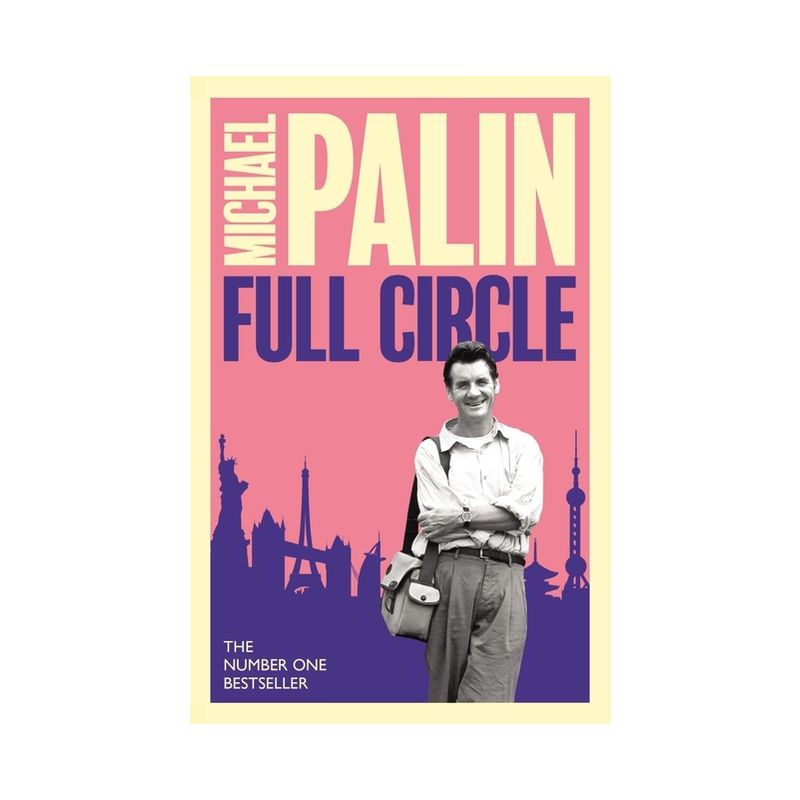 Full Circle - by  Michael Palin (Paperback), 1 of 2