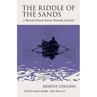 The Riddle of the Sands - by  Erskine Childers (Paperback)