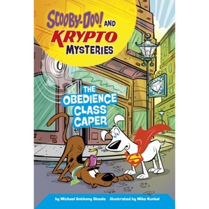 The Obedience Class Caper - (Scooby-Doo! and Krypto Mysteries) by Michael Anthony Steele - 1 of 1
