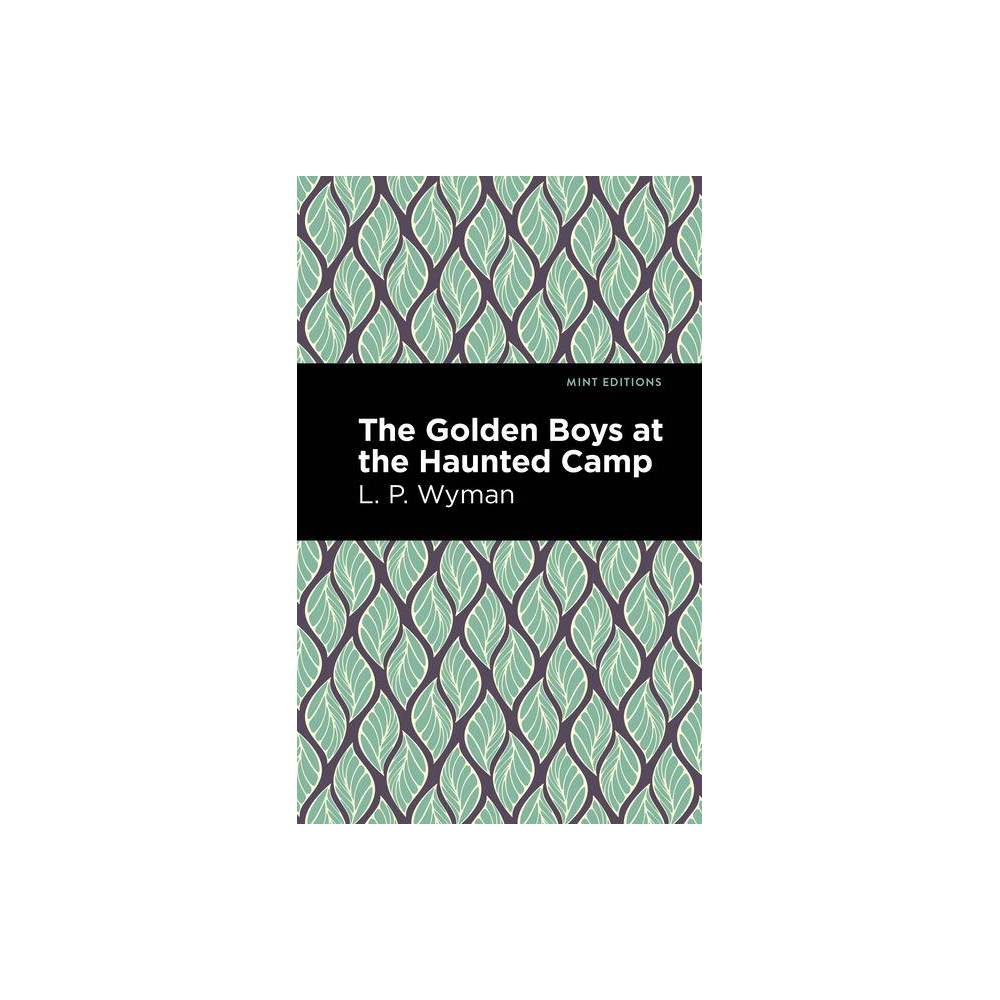 ISBN 9781513220178 product image for The Golden Boys at the Haunted Camp - (Mint Editions (the Children's Library)) b | upcitemdb.com