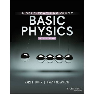 Basic Physics - 3rd Edition by  Karl F Kuhn & Frank Noschese (Paperback)