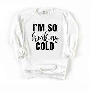 Simply Sage Market Women's Garment Dyed Graphic Sweatshirt I'm So Freakin' Cold - 1 of 3