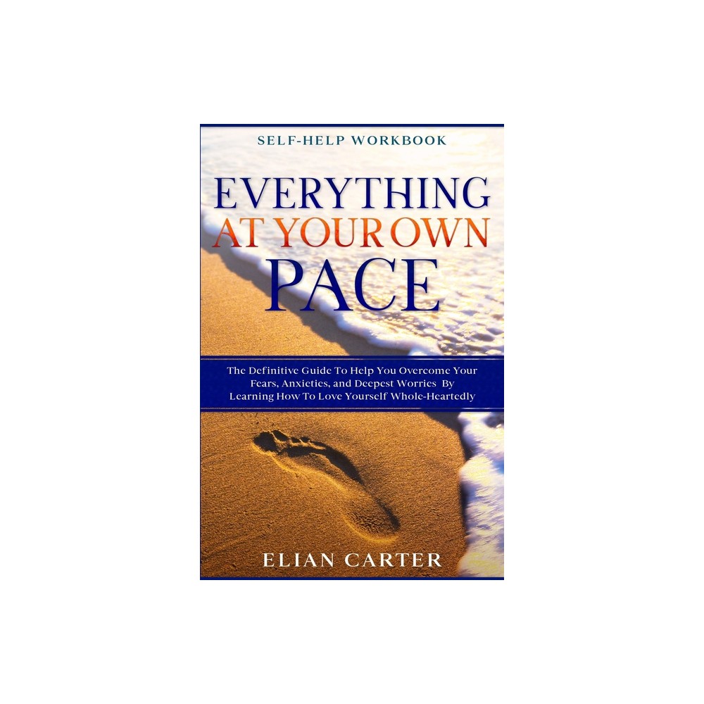 Self Help Workbook - by Elian Carter (Paperback)