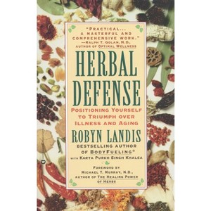 Herbal Defense - by  Robyn Landis & Karta Purkh Singh Khalsa (Paperback) - 1 of 1