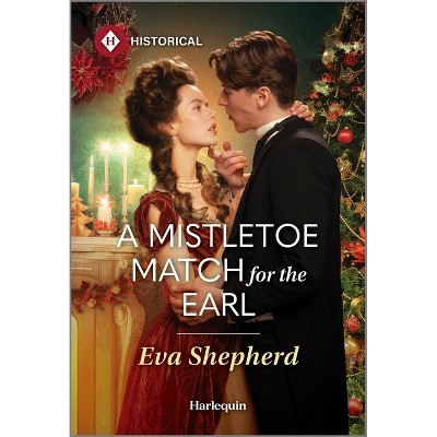 A Mistletoe Match for the Earl - (Wayward Wallflowers) by  Eva Shepherd (Paperback)