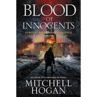 Blood of Innocents - (Sorcery Ascendant) by  Mitchell Hogan (Paperback)