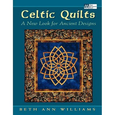 Celtic Quilts - by  Beth Ann Williams (Paperback)