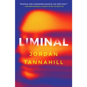 Liminal - by  Jordan Tannahill (Paperback) - 1 of 1