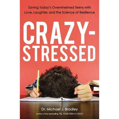 Crazy-Stressed - by  Michael Bradley (Paperback)