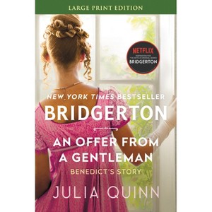 An Offer from a Gentleman Lp - (Bridgertons) Large Print by  Julia Quinn (Paperback) - 1 of 1