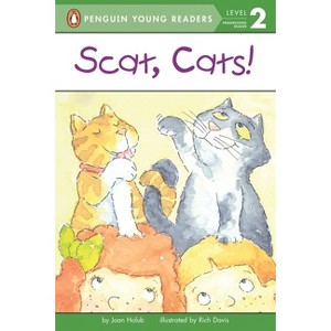 Scat, Cats! - (Penguin Young Readers, Level 2) by  Joan Holub (Paperback) - 1 of 1